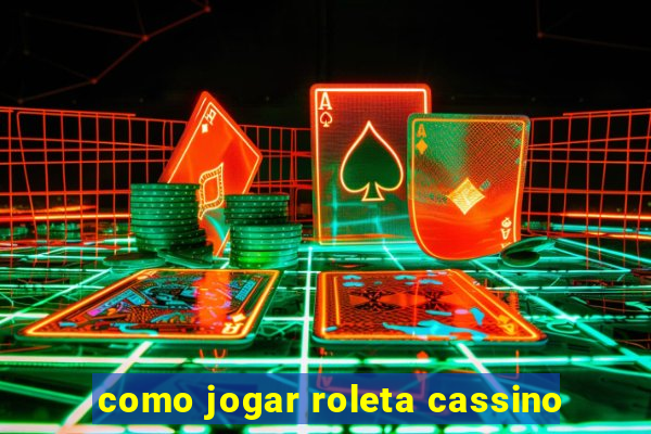 como jogar roleta cassino